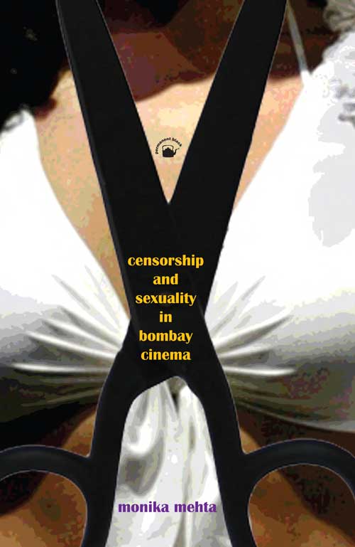 Orient Censorship and Sexuality in Bombay Cinema
